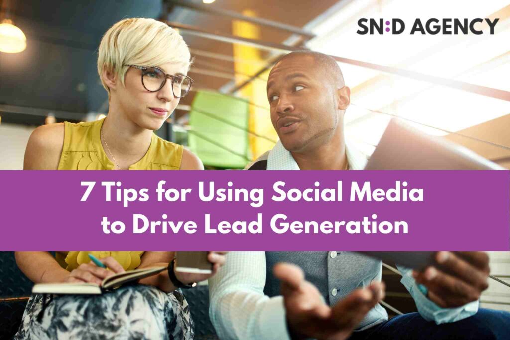 SND_Blog_7 Tips for Using Social Media to Drive Lead Generation