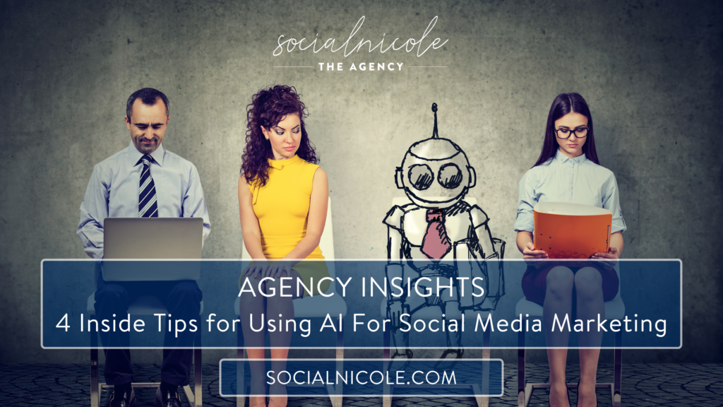 4 Inside Tips for Using AI for Social Media Marketing