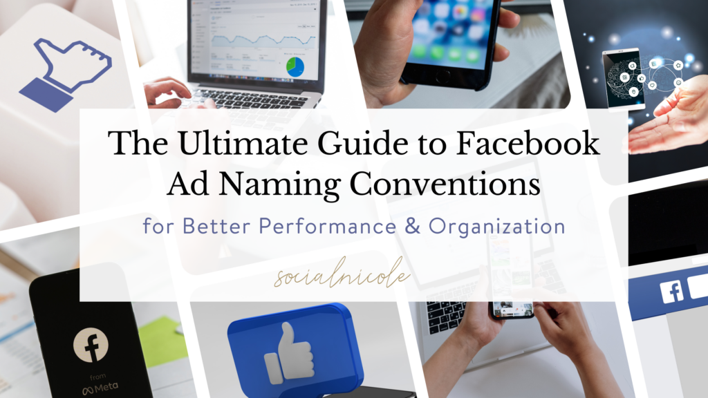 Facebook Ads Manager showing a structured ad naming system for campaign, ad set, and ad levels.