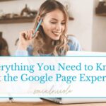 Google Page Experience update 2025 explained